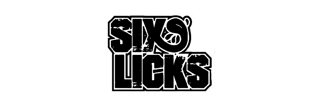 Six Licks